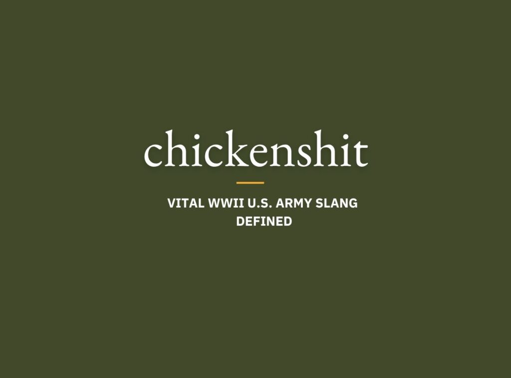 WWII Slang: Chickenshit