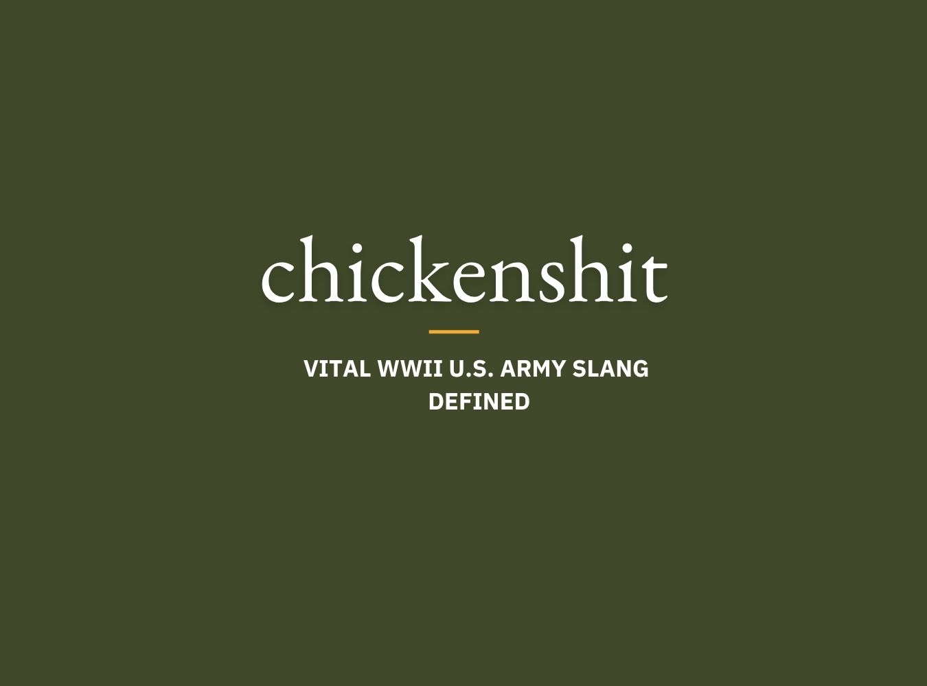 WWII Slang: Chickenshit